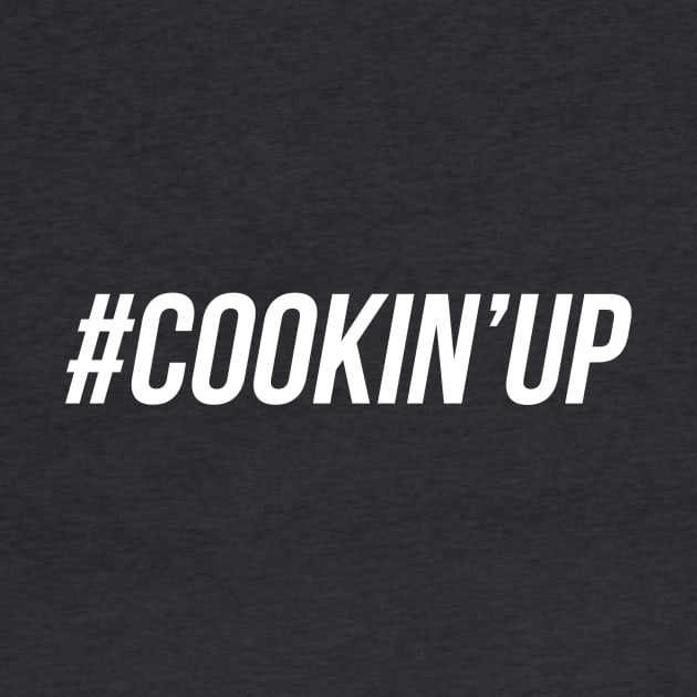 #Cookin'up by PeterRaw